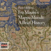 Fra Mauro s mappa mundi. A brief history