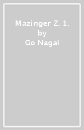 Mazinger Z. 1.