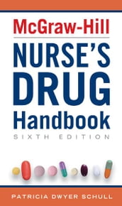 McGraw-Hill Nurse s Drug Handbook, Sixth Edition