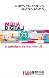 Media digitali. La costruzione delle relazioni sociali
