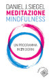 Meditazione mindfulness. Un programma in 21 giorni