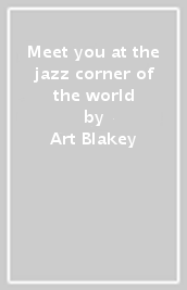 Meet you at the jazz corner of the world