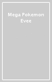 Mega Pokemon Evee