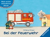 Mein erstes interaktives eBook: Bei der Feuerwehr