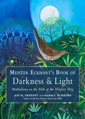 Meister Eckhart s Book of Darkness & Light