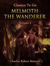 Melmoth the Wanderer Vol. 2 (of 4)