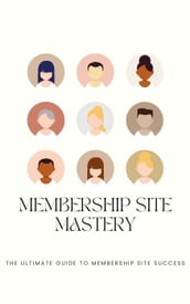 Membership Site Mastery