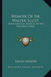 Memoir Of Sir Walter Scott