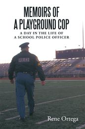 Memoirs of a Playground Cop