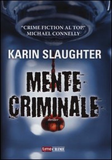 Mente criminale - Karin Slaughter