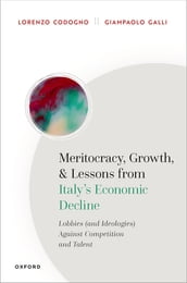 Meritocracy, Growth, and Lessons from Italy s Economic Decline