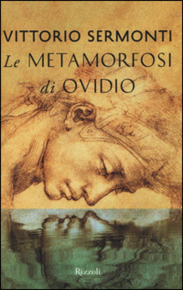 Le Metamorfosi di Ovidio. Testo latino a fronte - Publio Ovidio Nasone