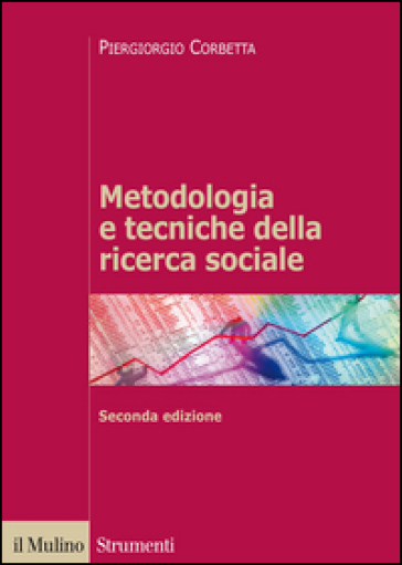Metodologia e tecniche della ricerca sociale - Piergiorgio Corbetta