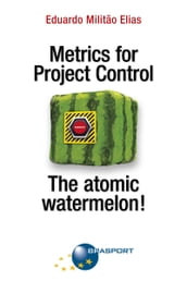 Metrics for Project Control - The atomic watermelon!