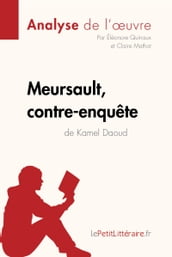 Meursault, contre-enquête de Kamel Daoud (Analyse de l œuvre)