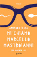 Mi chiamo Marcello Mastroianni (ma non sono lui)