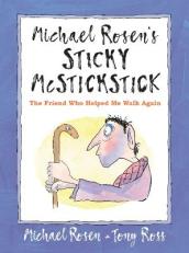 Michael Rosen s Sticky McStickstick: The Friend Who Helped Me Walk Again