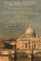 Michelangelo, God s Architect
