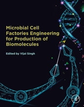Microbial Cell Factories Engineering for Production of Biomolecules