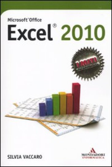 Microsoft Office Excel 2010 - Silvia Vaccaro