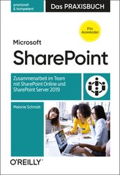 Microsoft SharePoint Das Praxisbuch für Anwender