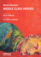 Middle class heroes
