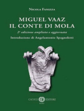 Miguel Vaaz. Il conte di Mola. Nuova ediz.