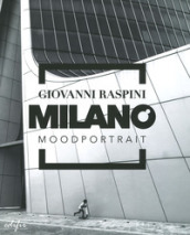 Milano mood portrait. Ediz. illustrata