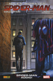 Miles Morales. Spider-Man collection. 6: Spider-Man addio!