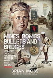 Mines, Bombs, Bullets and Bridges