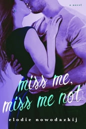 Miss Me, Miss Me Not