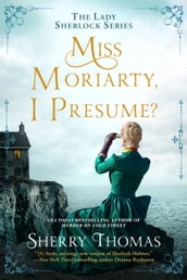 Miss Moriarty, I Presume?