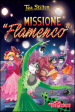 Missione «Flamenco». Ediz. illustrata