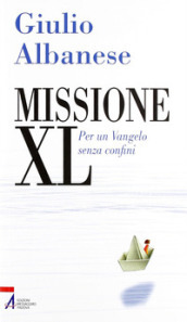 Missione XL. Per un Vangelo senza confini