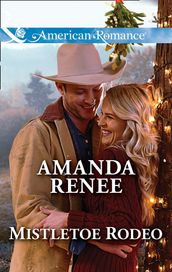 Mistletoe Rodeo (Mills & Boon American Romance) (Welcome to Ramblewood, Book 6)