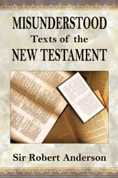 Misunderstood Texts of The New Testament