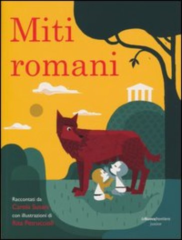 Miti romani - Carola Susani - Rita Petruccioli
