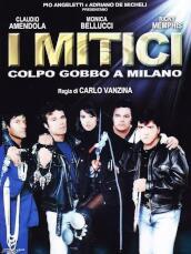 Mitici (I) - Colpo Gobbo A Milano