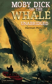 Moby-Dick, or The Whale - Unabridged