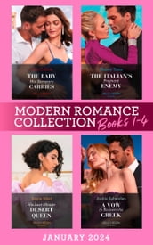Modern Romance January 2024 Books 1-4: The Baby His Secretary Carries (Bound by a Surrogate Baby) / The Italian s Pregnant Enemy / His Last-Minute Desert Queen / A Vow to Redeem the Greek