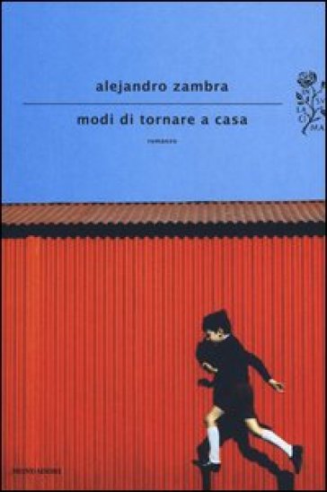 Modi di tornare a casa - Alejandro Zambra