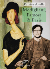 Modigliani, l amore & Paris