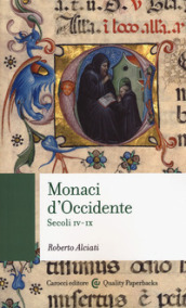 Monaci d Occidente. Secoli IV-IX