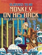 Monkey On His Back and eight more Stories