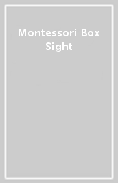 Montessori Box Sight