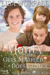 Monty Gets Married... Doesn t He? (Marshall s Park #10)