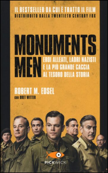 Monuments men. Eroi alleati, ladri nazisti e la più grande caccia al tesoro della storia