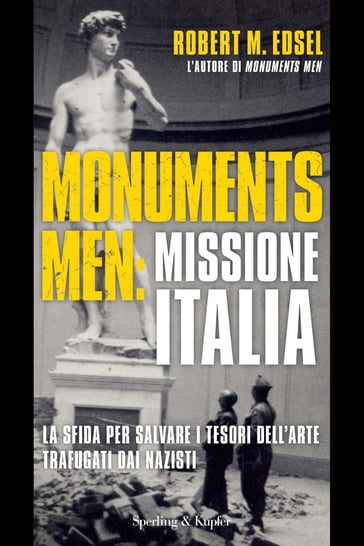 Monuments men: missione Italia - Robert Edsel