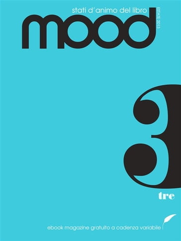 Mood - Numero 3 - AA.VV. Artisti Vari - a cura di Thèsis Contents e goWare ebook team