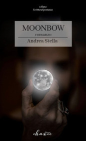 Moonbow. Ediz. italiana